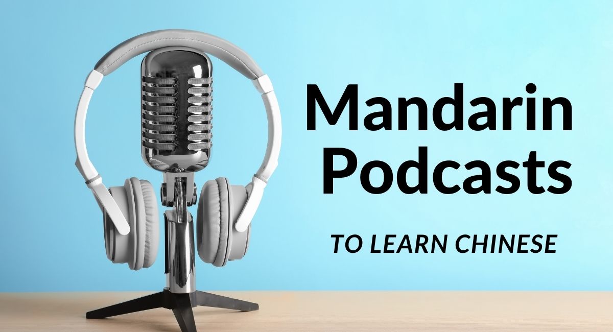 Mandarin Podcasts to Learn Chinese