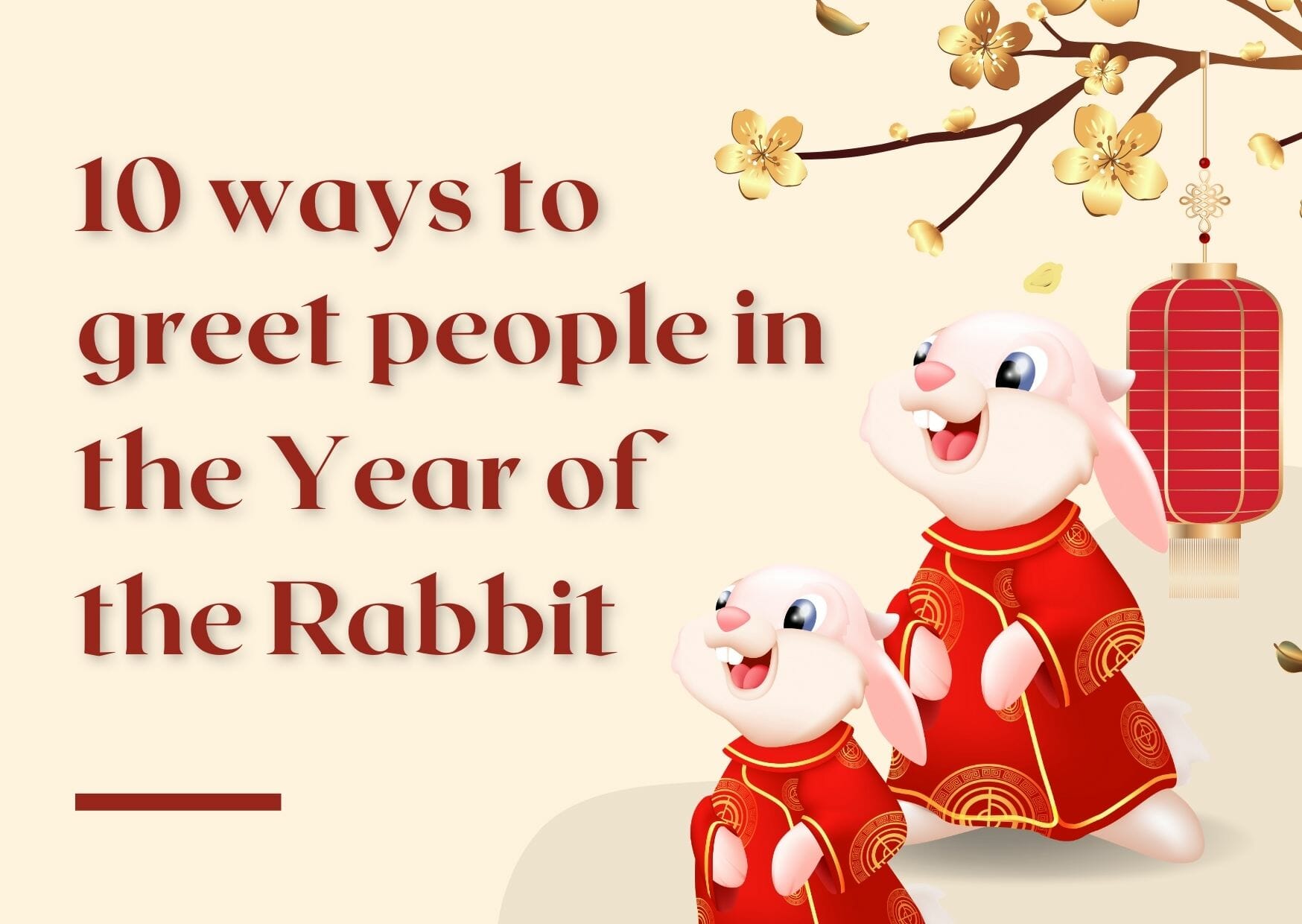 10 Ways To Wish a Happy New Year in The Year of The Rabbit